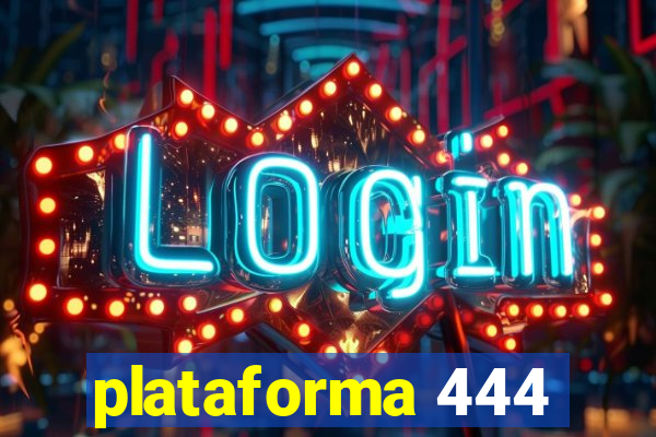 plataforma 444