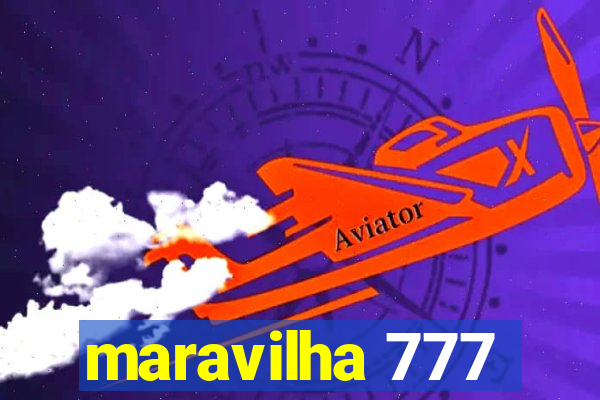 maravilha 777