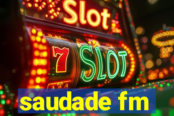 saudade fm