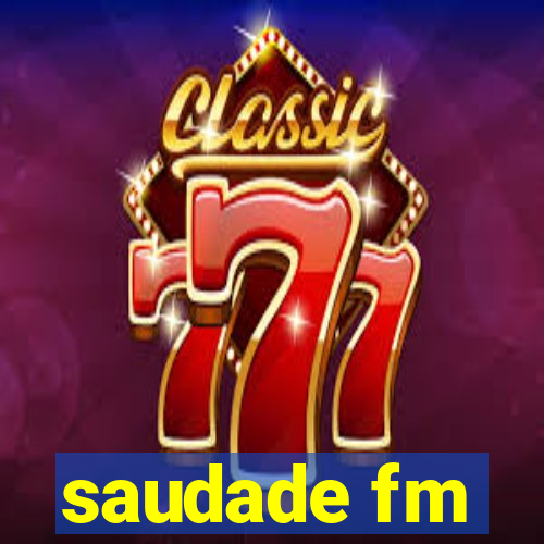 saudade fm