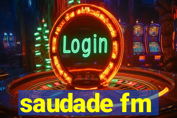 saudade fm