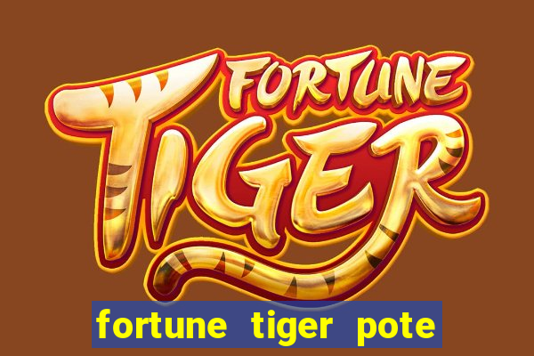 fortune tiger pote de ouro completo