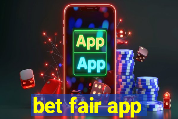 bet fair app