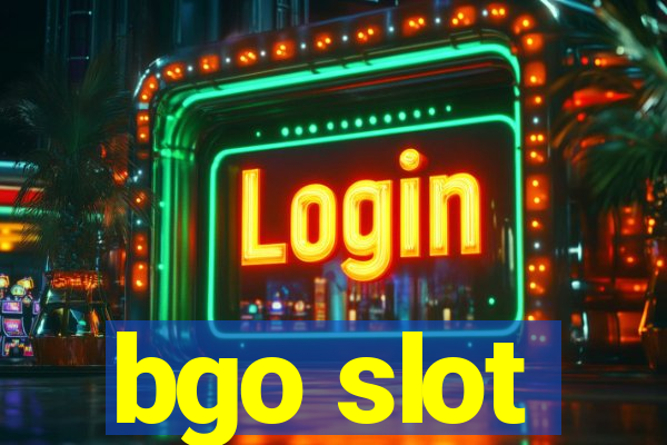 bgo slot