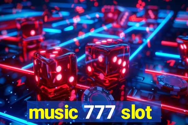 music 777 slot