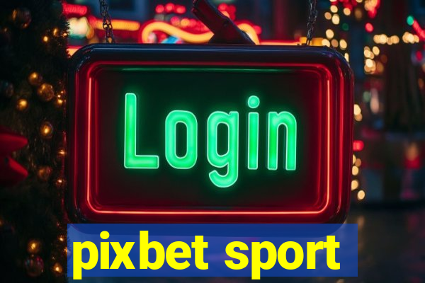 pixbet sport