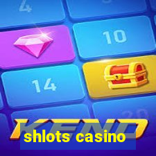 shlots casino