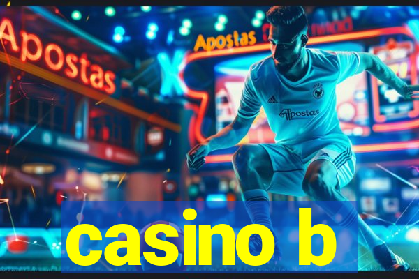 casino b