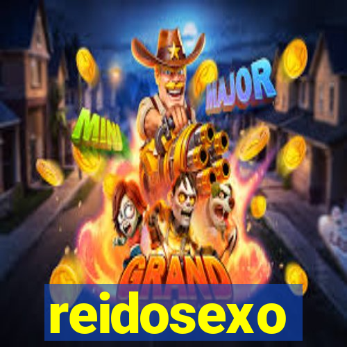 reidosexo