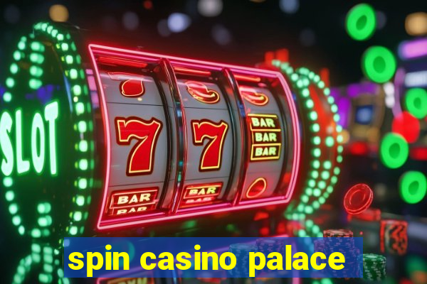 spin casino palace