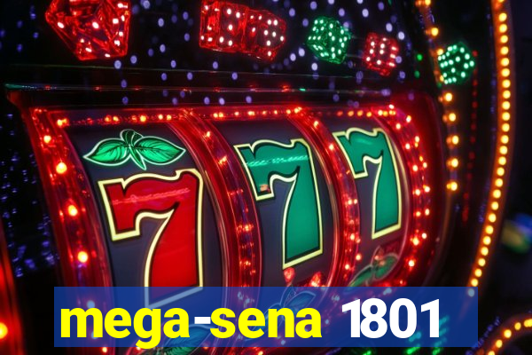 mega-sena 1801