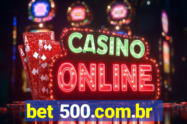 bet 500.com.br