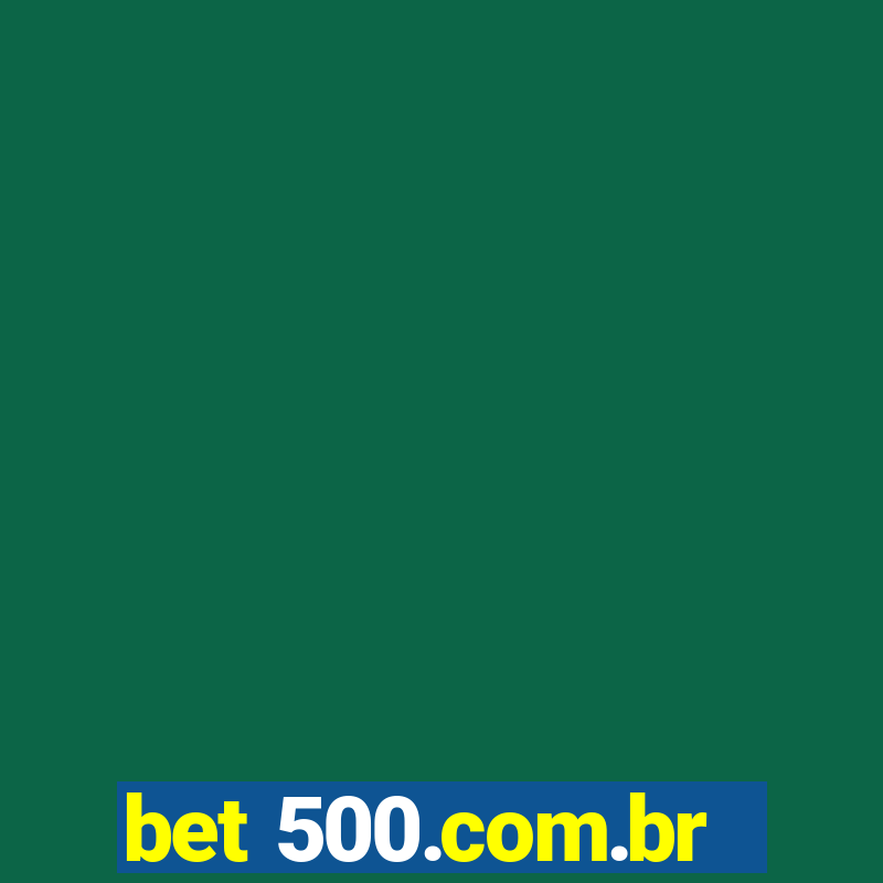 bet 500.com.br