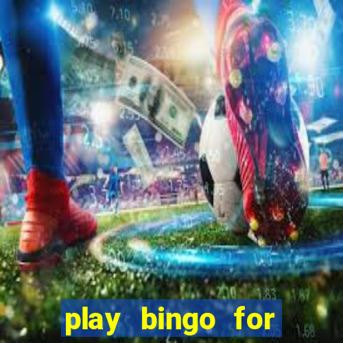 play bingo for free win real money