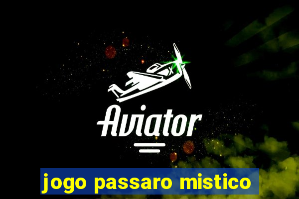 jogo passaro mistico