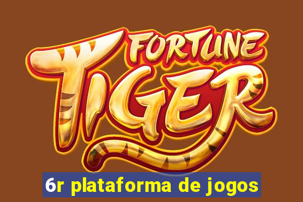 6r plataforma de jogos