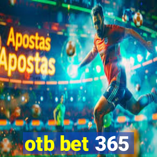 otb bet 365