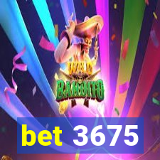 bet 3675