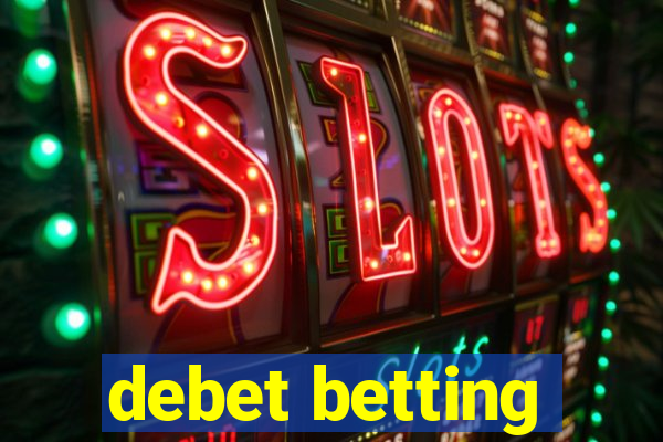 debet betting