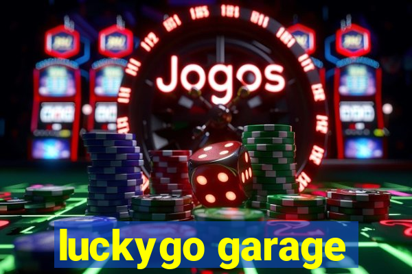 luckygo garage