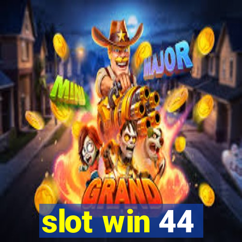 slot win 44