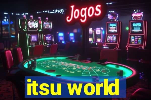 itsu world