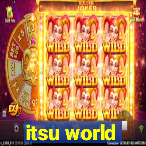 itsu world