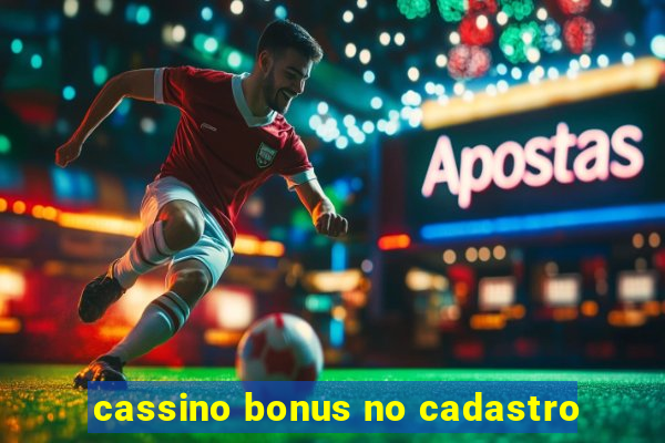 cassino bonus no cadastro