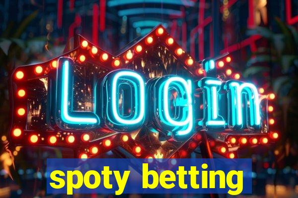 spoty betting