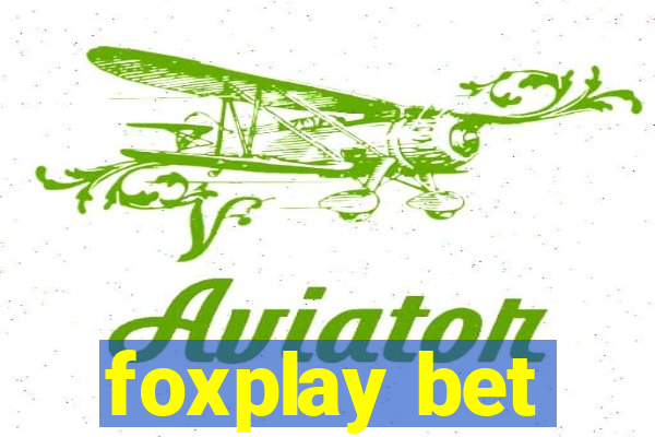 foxplay bet