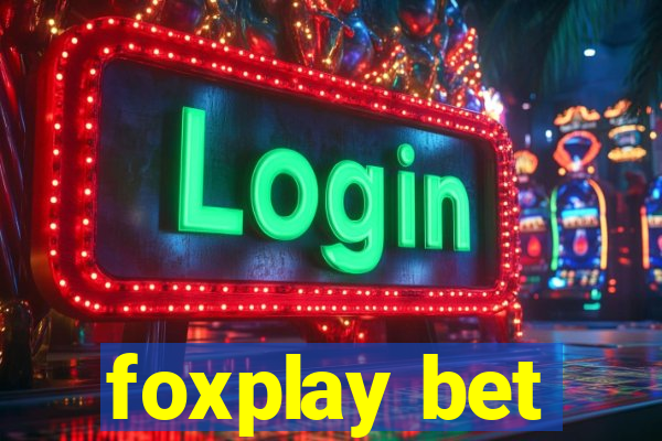 foxplay bet