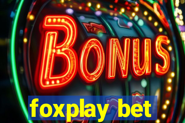 foxplay bet