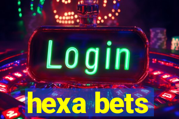 hexa bets