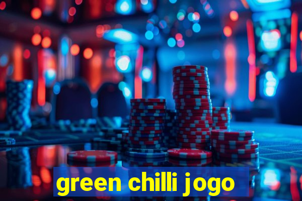 green chilli jogo