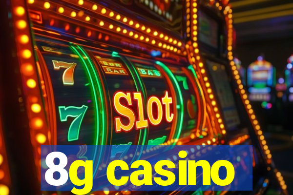 8g casino