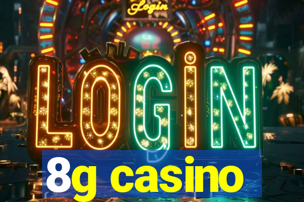 8g casino