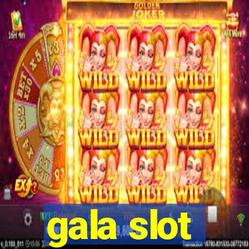 gala slot