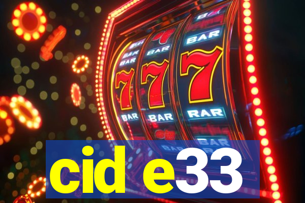 cid e33