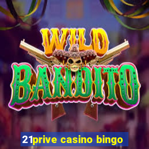 21prive casino bingo