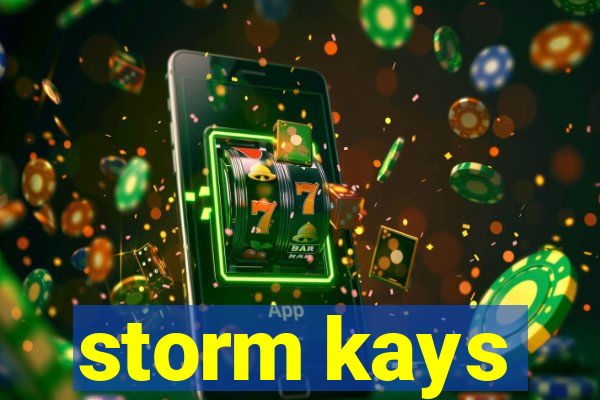 storm kays