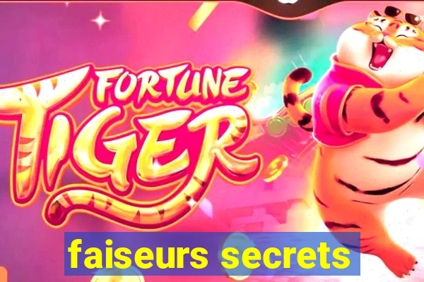 faiseurs secrets