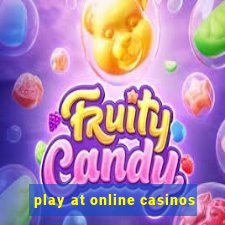 play at online casinos