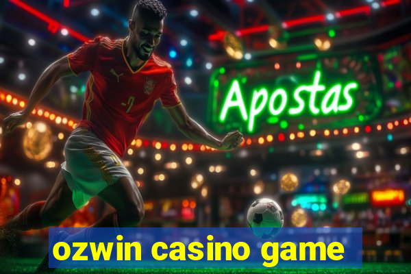 ozwin casino game