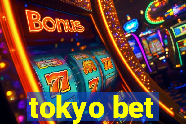 tokyo bet