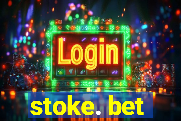 stoke. bet