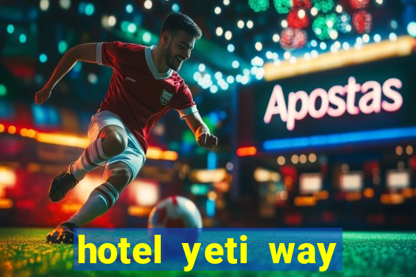 hotel yeti way slot soldi veri