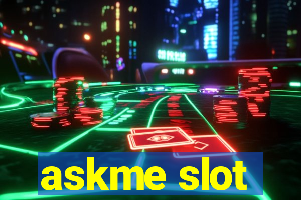 askme slot