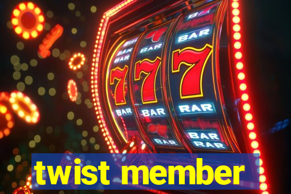 twist member