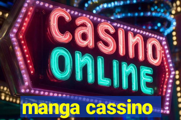 manga cassino