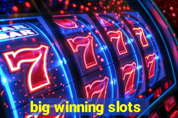 big winning slots